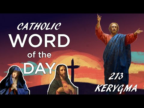 Catholic Word of the Day - Episode 13: Kerygma