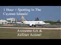 1 HOUR + Planespotting in the Cayman Islands! CRAZY SATURDAY TRAFFIC