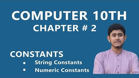 Constants | Types of Constants Numeric Constants and String Constants in urdu/hindi