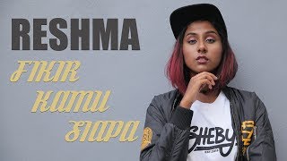 Reshma - Fikir Kamu Siapa (OST Saka Sisters) [ ]