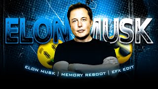 ELON MUSK - Memory Reboot Edit [Edits/𝗘𝗙𝗫]