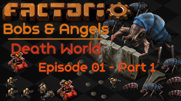 Factorio | v0.17 | Bobs & Angels, DeathWorld - Ep. 01, Part 1