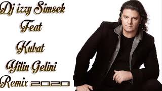 Deejay izzy Simsek Feat Kubat --  Ylin Gelini ( Remix 2020 ) Resimi