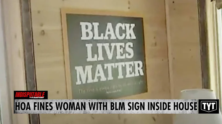 HOA Goes After Woman With BLM Sign INSIDE Her House