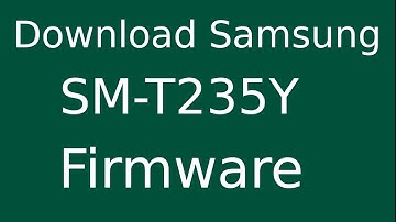 How To Download Samsung Galaxy Tab 4 LTE SM-T235Y Stock Firmware (Flash File) For Update Device