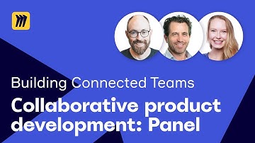 Facilitating Collaborative Product Development | Expert Panel with Asana, Spotify, and PTC
