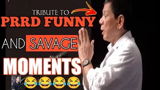 PRRD,FUNNY JOKES AND SAVAGE MOMENTS😂😂😂