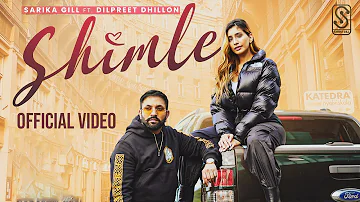 Shimle (Official Video) Sarika Gill | Dilpreet Dhillon | Preeta | Desi Crew | Gill Media Records