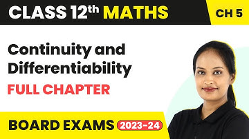 Continuity and Differentiability - Full Chapter Explanation | Class 12 Maths Chapter 5 | 2022-23