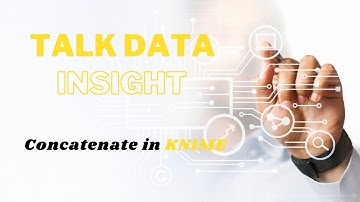 Free Online Courses KNIME : ETL.16 - Concatenate in KNIME
