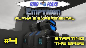 Empyrion Alpha 8 Experimental - #4 - "Starting the Base" - Let