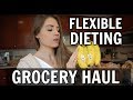 Flexible Dieting Grocery Haul | Lean Bulk Edition