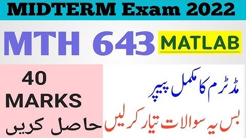 MTH643 MATLAB Midterm preparation 2022