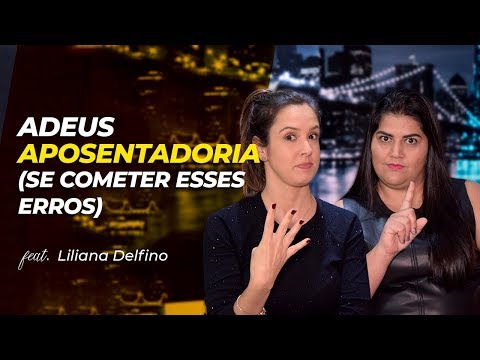 PREVIDÊNCIA SOCIAL - 4 erros que você NÃO PODE COMETER com o INSS! Ft Liliana Delfino