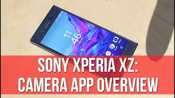Sony Xperia XZ camera app overview and new features