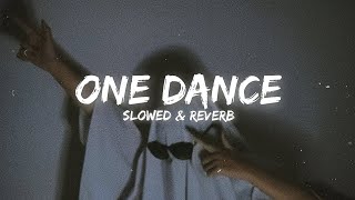 One dance - drake || Slowed and Reverb || Song || @LofiVibes0.9