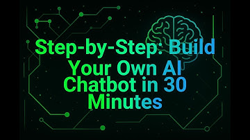 Step-by-Step: Build Your Own AI Chatbot in 30 Minutes