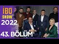 İbo Show 2022 43. Bölüm - Sezon Finali