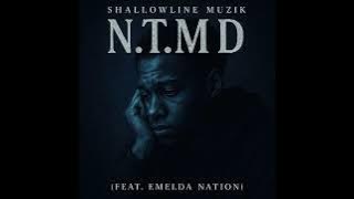 N.T.M.D (Feat Emelda Nation)