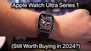 Apple Watch Ultra 1 in 2024 (Still Worth Buying?)