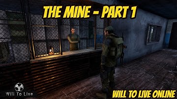 WTL Online - The Mine Part 1 - Will to Live gameplay