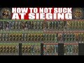 How To Not Suck At Sieging