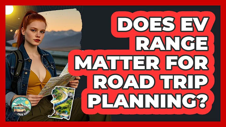 Does EV Range Matter For Road Trip Planning? - Road Trip Tour Guide