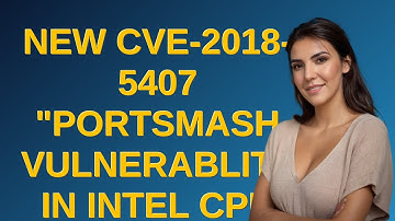 Security: New CVE-2018-5407 "PortSmash vulnerablity" in Intel CPU
