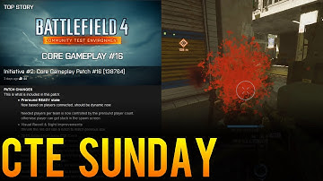 CTE Sunday - Recapping Weekly Battlefield 4 CTE Changes (August 3rd)