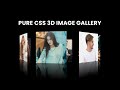 Pure CSS 3D Rotating Image Gallery | CSS 3D Animation Effects