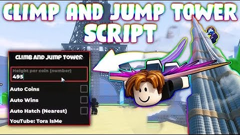 *NEW* Climb and Jump Tower Script (PASTEBIN 2025) (AUTO COINS ,AUTO WINS ,AUTO HATCH )