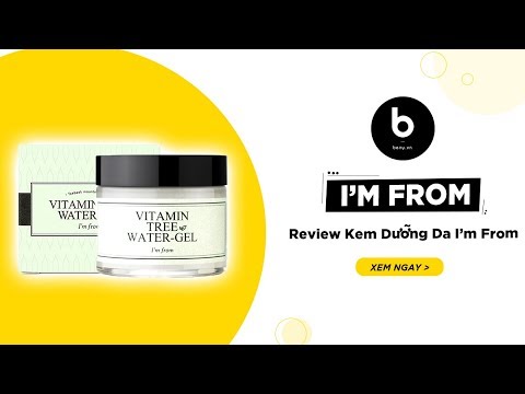 Kem Dưỡng Ẩm I'm From Vitamin Tree Water-Gel - Review Chi Tiết Và Hướng Dẫn Sử Dụng