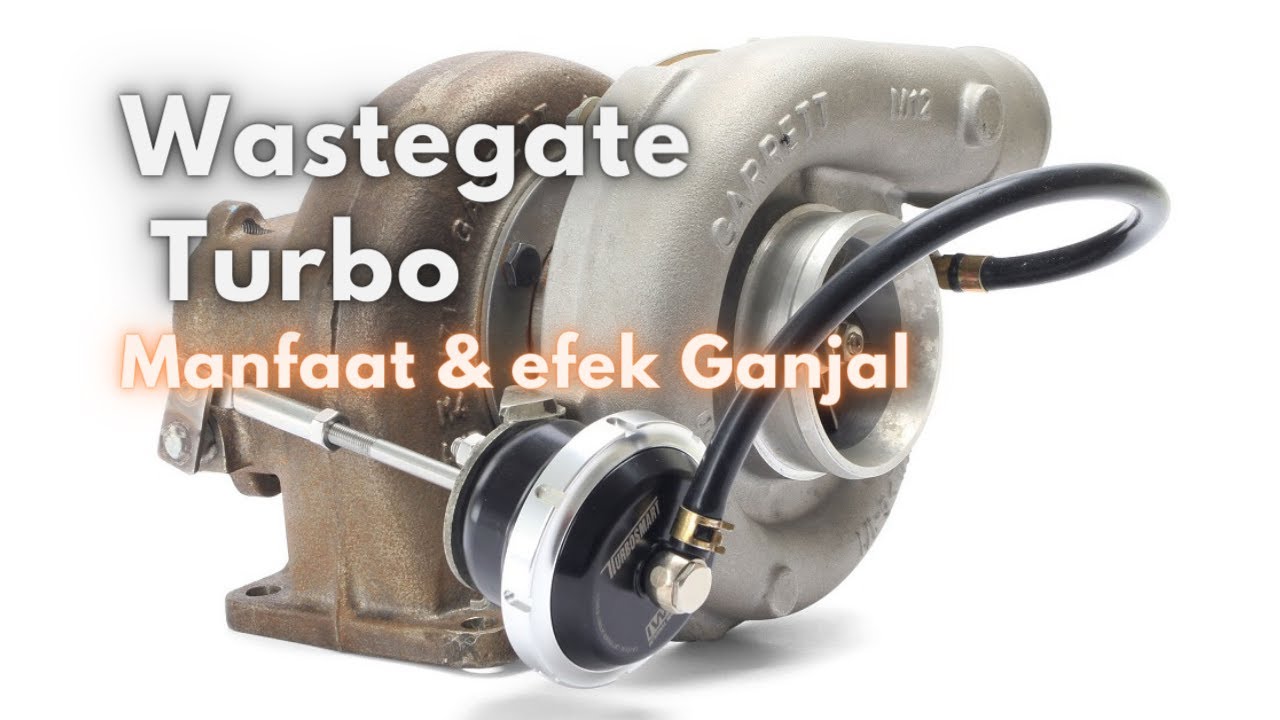 Wastegate TURBO Ganjal atau tidak? YouTube