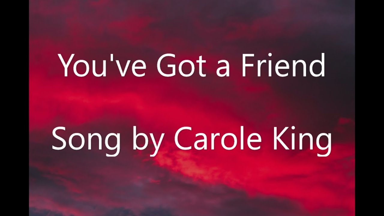 Paroles De Carole King You've Got A Friend www.youtube.com