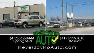 Never Say No Auto - Car Loans Springfield Mo and Bolivar Mo.wmv