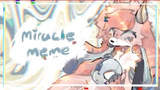 『Miracle animation/meme (+ new oc )』