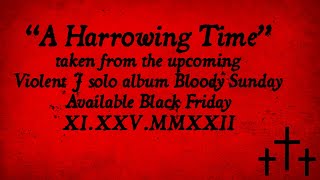 Bloody Sunday - A Harrowing Time (Violent J of ICP)