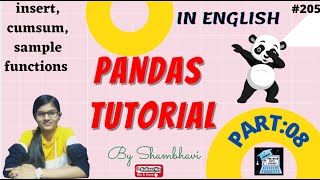 Pandas Tutorial Part:08 | Insert function | cumsum function | sample function | python pandas