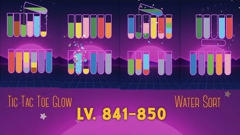 Tic Tac Toe Glow Water Sort Levels 841-850 Hint Videogames Walkthrough • Momicin Gameplay
