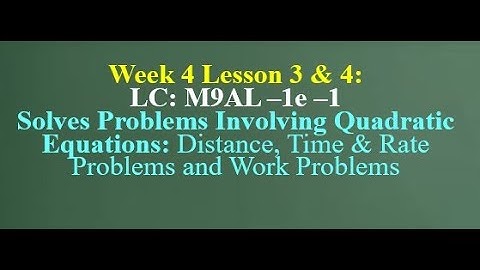 Solving Problems Involving Quadratic Equations PART 2