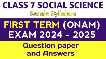 Class 7 social science first term onam exam 2024-2025 question paper with answer key kerala syllabus