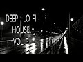 Into the Deep - LoFi House Mix Vol. 3