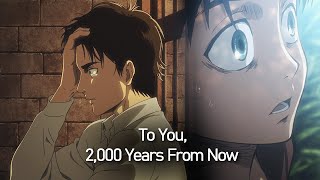 Attack On Titan || To You, 2,000 Years From Now