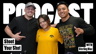 Sterling Diaz ATC Alumni and current Iowa Hawkeye Wrestler - Shoot Your Shot. Ep. 18
