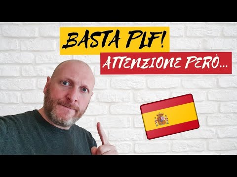 PLF PER LA SPAGNA NON SERVE PIÙ, MA VERIFICA QUESTO...