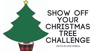 Show Off Your Christmas Tree Challenge 2018