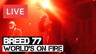 Breed 77 - World&#39;s on Fire Live in [HD] @ The Garage - London 2013