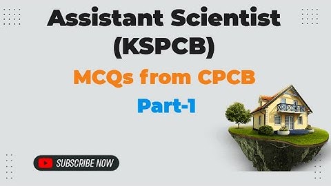 PSC Exam Preparation: Assistant Scientist (KSPCB) | Previous Year MCQs from CPCB Question Paper