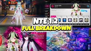 EVERYTHING IN NTE 1.2! Banners, Full Kits, Events, New Map, Carnival, Rewards, Story & MORE!