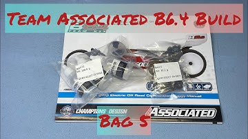 Team Associated B6.4 Build - Bag 5